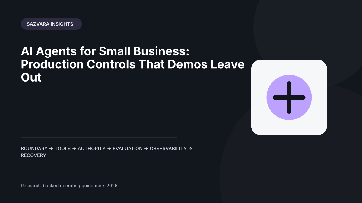 AI Agents for Small Business: Production Controls That Demos Leave Out — Sazvara editorial illustration